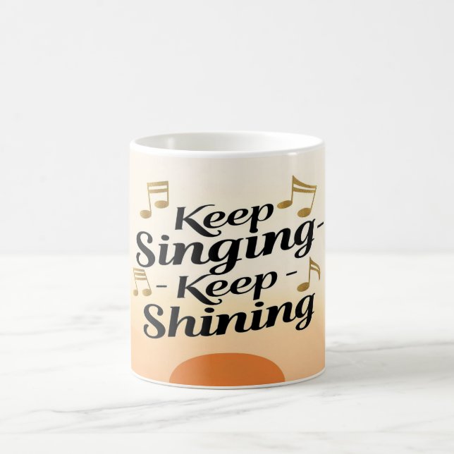 Caneca De Café Continue Cantando Continue Brilhando (Centro)