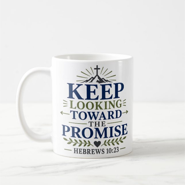 Caneca De Café Continue Olhando em Direção à Promessa Citação de  (Esquerda)