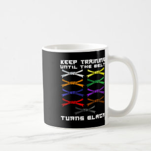 Caneca De Café Continue Treinando Até Que O Cinturão Torne Black