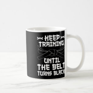 Caneca De Café Continue Treinando Até Que O Cinturão Torne Black 