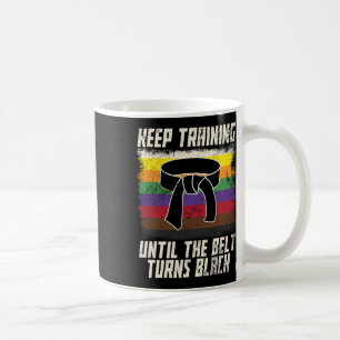 Caneca De Café Continue Treinando Até Que O Cinturão Torne Homens