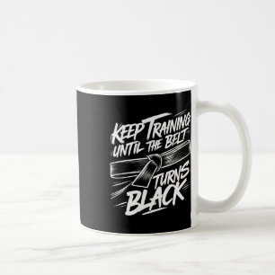 Caneca De Café Continue Treinando Até Que O Cinturão Torne O Cara