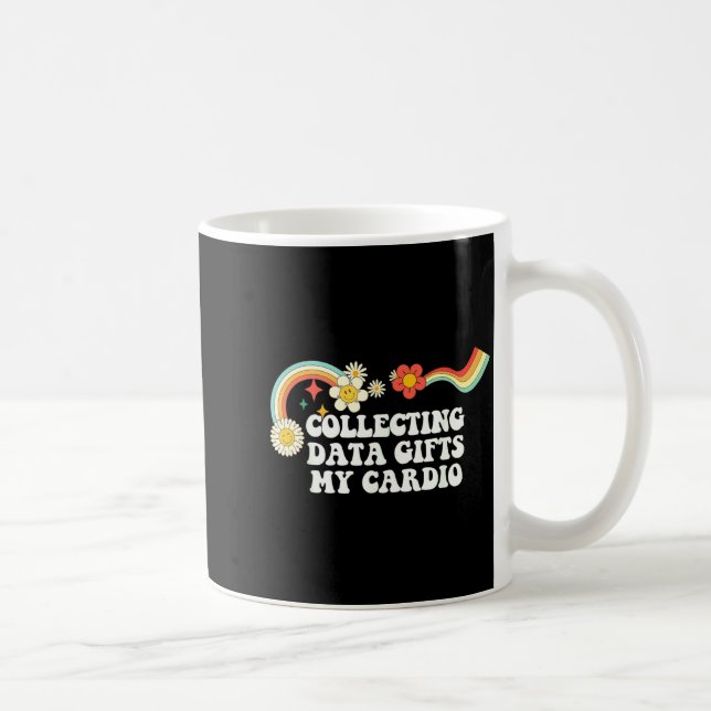 Caneca De Café Cool Groovy Quote Collecting Data My Cardio Saying (Direita)