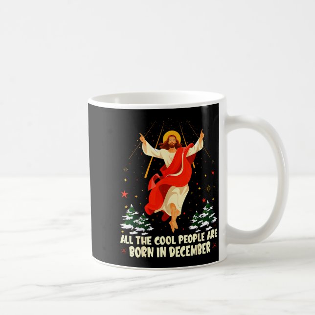 Caneca De Café Cool People Are Born In December Christian Christm (Direita)
