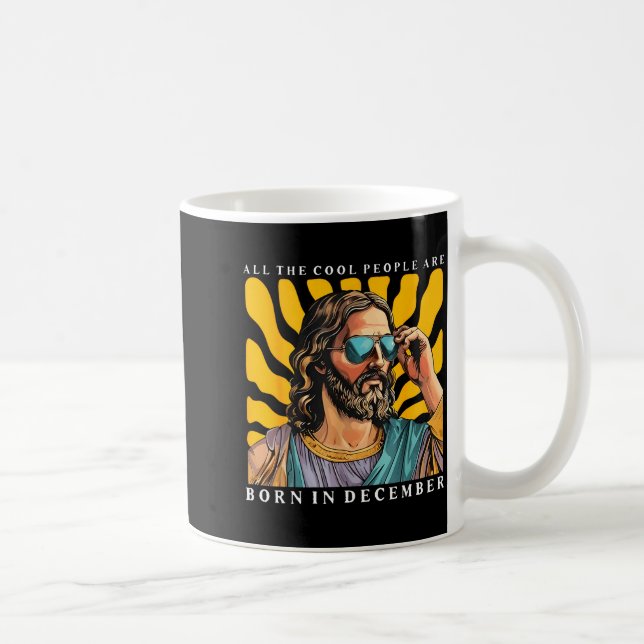 Caneca De Café Cool People Are Born In December Christian Jesus C (Direita)