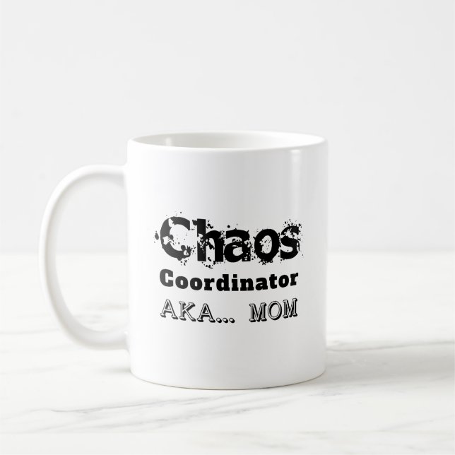 Caneca De Café Coordenador do Caos AKA… Mamãe (Esquerda)