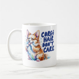 Caneca De Café Corgi Hair Don't Care Funny Corgi Mom Coffee Mug C