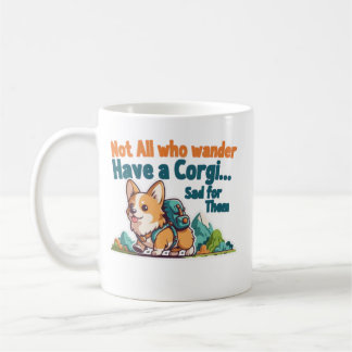 Caneca De Café Corgi Mom Not All Who Wander Have A Corgi Funny Co