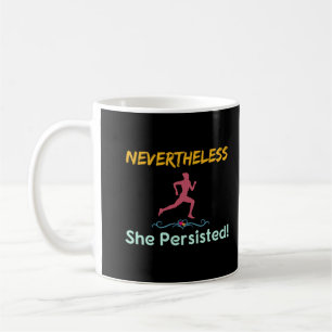 Caneca De Café Corredora Feminista, No Entanto, Ela Persiste