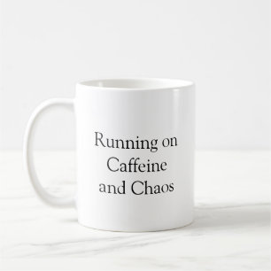 Caneca De Café "Correndo em Cafeine & Chaos" Engraçado Coffee Mug