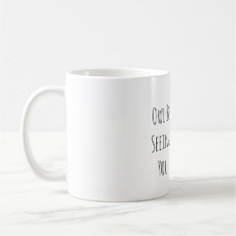 Caneca De Café Coruja Fofa Vai te Ver