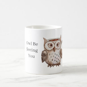 Caneca De Café Coruja Marrom Vai Te Ver