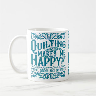Caneca De Café Costura de Colchas Me Faz Feliz - Você Não Tanto H