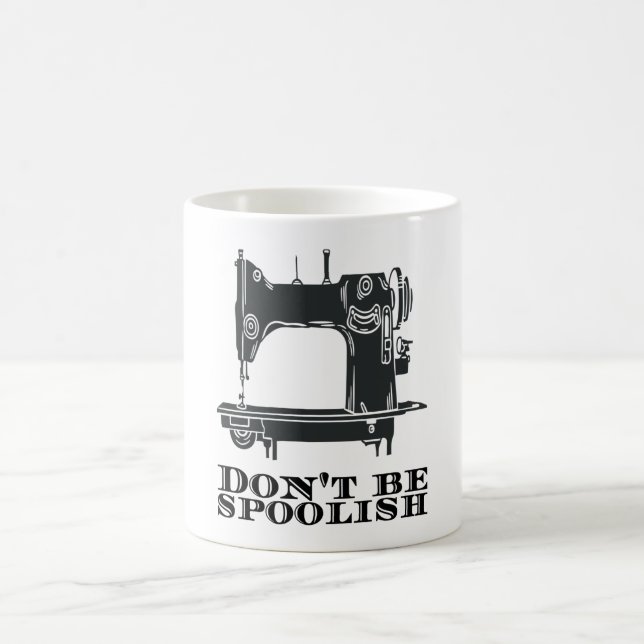 Caneca De Café Costura - Não seja Spoolish (Centro)