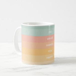 Caneca De Café Cota Positiva Do Pastel Faça O Que Te Faz Feliz