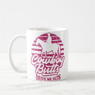 Caneca De Café Cowboy Butts Me Deixa Louca Mulher Rodeio Ocidenta