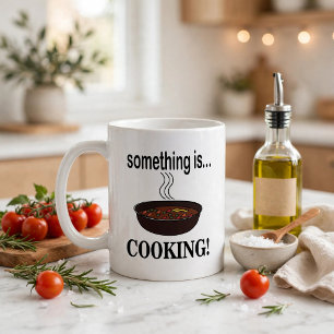 Caneca De Café Cozinhando Algo está Cozinhando
