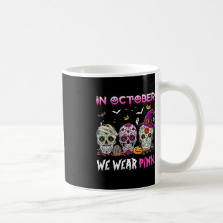 Caneca De Café Crânios De Açúcar Em Outubro Vestimos Cancer Rosa