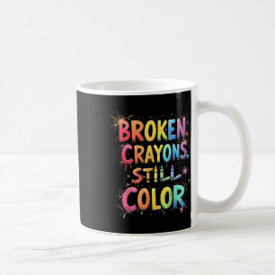 Caneca De Café Crayons Partidos Ainda Coloridos Saúde Mental S Aw