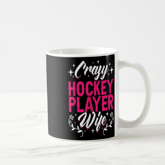 Caneca De Café Crazy Hockey Player Wife Olympic Ice Hockey Field  (Direita)