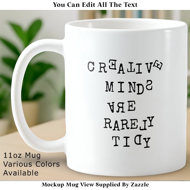 Caneca De Café Creative Minds Are Rarely Tidy Editable Funny  (Criador carregado)