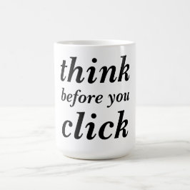 Caneca De Café Crie o seu | pense antes de clicar |