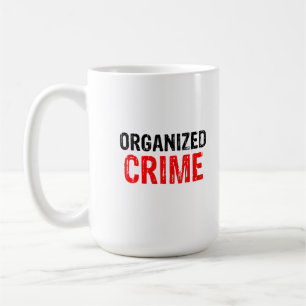 Caneca De Café Criminalidade organizada