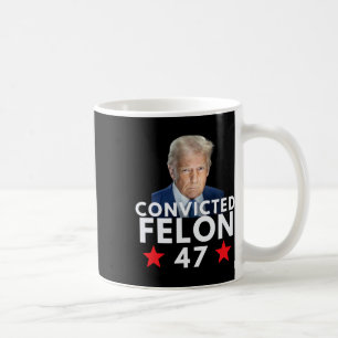 Caneca De Café Criminoso Condenado 47 Presidente 2025 Anti Trump