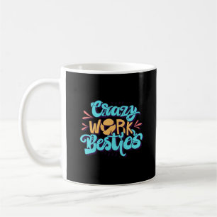 Caneca De Café Crônicas De Besidades De Trabalho Loucas Trabalham