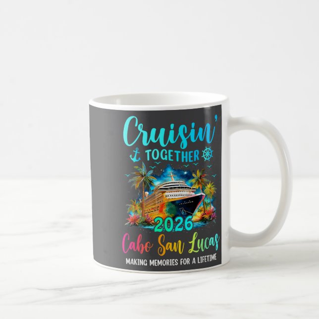Caneca De Café Cruisin' Together Cabo San Lucas 2026 Family Cruis (Direita)