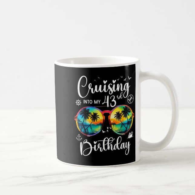 Caneca De Café Cruising Into My 43rd Birthday Trip Vacation Cruis (Direita)
