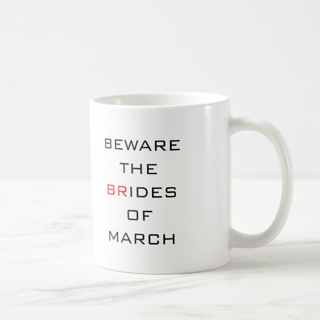 Caneca De Café Cuidado com as Noivas de Março Casamento Divertido (Direita)