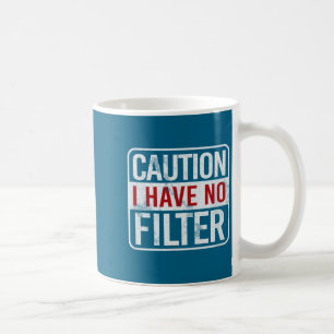 Caneca De Café Cuidado Eu Não Tenho Filtro Engraçado Humor Sarcás