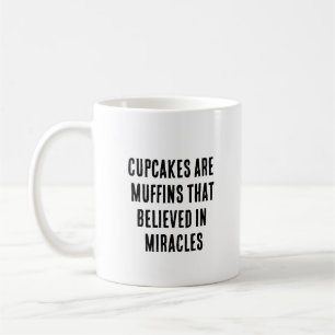 Caneca De Café Cupcakes são muffins que acreditavam em milagres