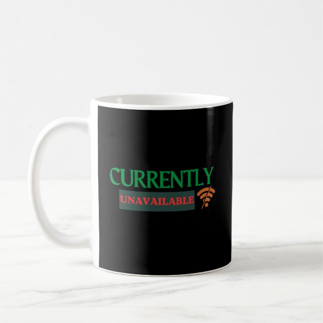 Caneca De Café Currently Unavailable Funny WiFi Offline Coffee (Esquerda)