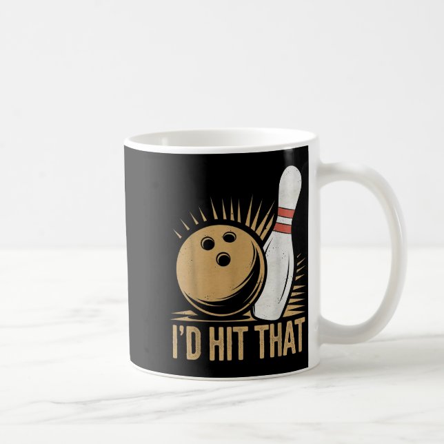 Caneca De Café Cute And Funny Bowling Gift _ Id Hit That Quote Me (Direita)