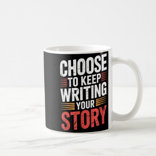 Caneca De Café Cute Choose To Keep Writing Your Story Insrational (Direita)