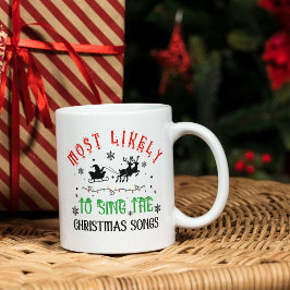 Caneca De Café Cute Christmas Most likely to Sing Christmas Songs