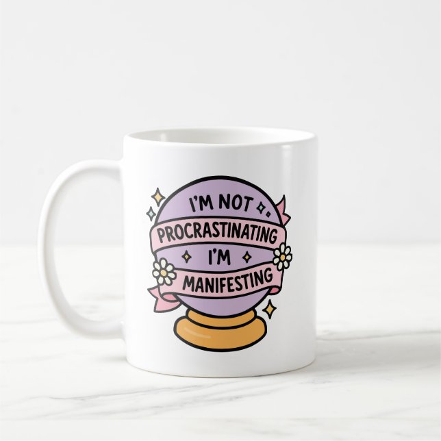 Caneca De Café Cute Crystal Ball Quote I’m Not Procrastinating  (Esquerda)