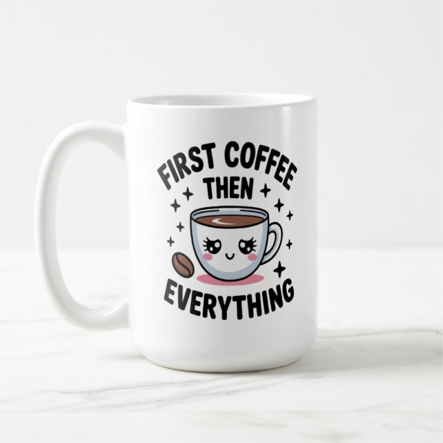 Caneca De Café  Cute First Coffee Then Everything - Funny Coffee (Esquerda)