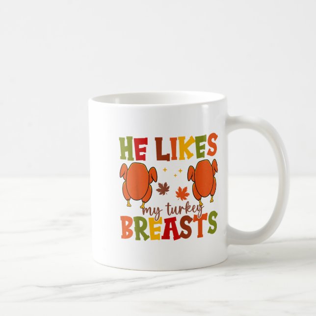 Caneca De Café Cute He Likes My Turkey Breasts Couple Matching Th (Direita)