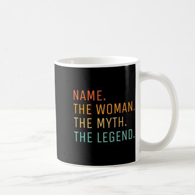 Caneca De Café D Name The Woman The Myth The Legend  (Direita)