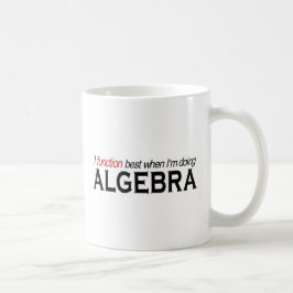 Caneca De Café _Da álgebra eu funciono melhor
