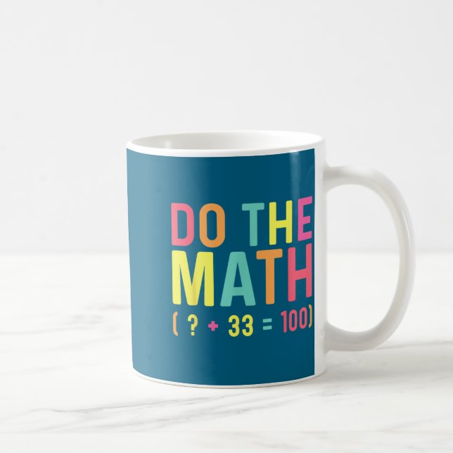Caneca De Café Da Escola de Matemática 67 100º Dia (Direita)