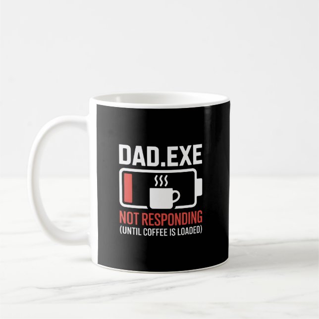 Caneca De Café Dad.exe Coffee Loaded Not Responding Programmer (Esquerda)