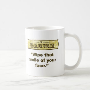 Caneca De Café Dadism - limpe esse sorriso fora de sua cara
