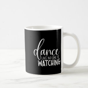Caneca De Café Dança Como Está Assistindo Motivação Inspiracional