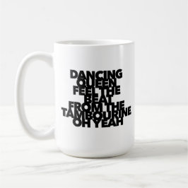 Caneca De Café DANCING QUEEN SENTE A MELHOR canção pop TAMBOURINE