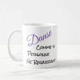 Caneca De Café Danse Comme Si Personne Ne Regardit