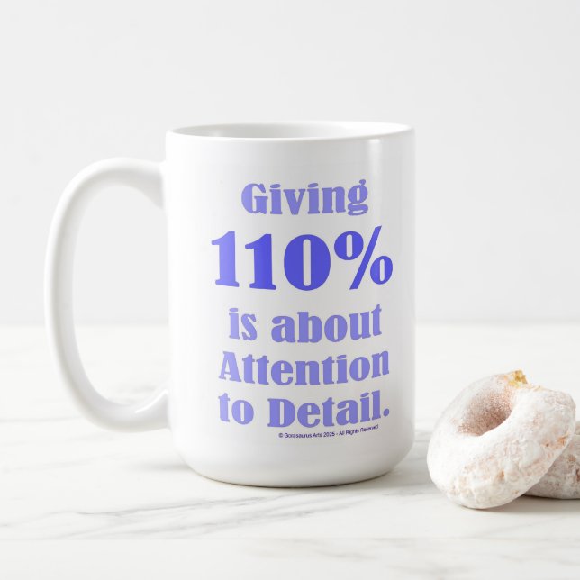 Caneca De Café Dar 110% é sobre Atenção ao Detalhe (Com Donut)